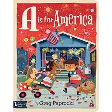A is for America: A Patriotic Alphabet