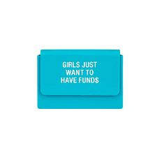 Girls Just Want to have Funds Card Case