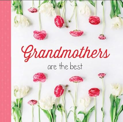 Grandmothers are the Best Book