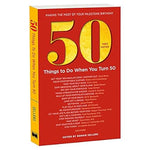 50 Things to do When You Turn 50 Book