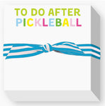 TO DO AFTER PICKLEBALL CHUBBIE NOTEPAD