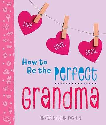 How to Be the Perfect Grandma Book